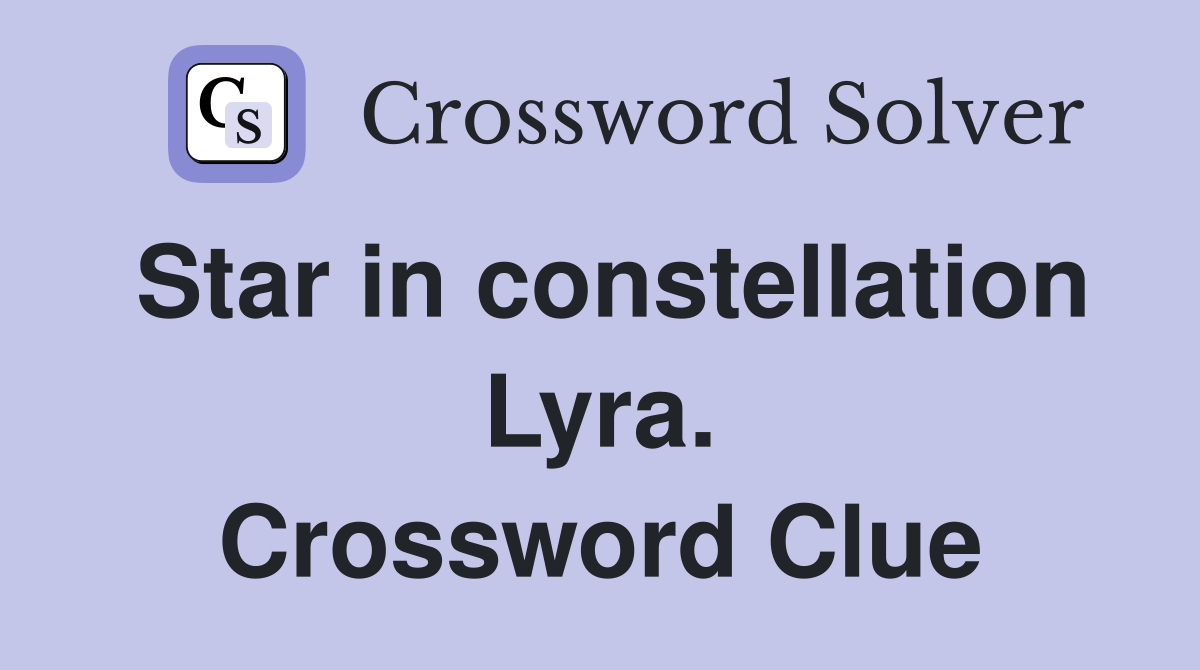Star in constellation Lyra. Crossword Clue