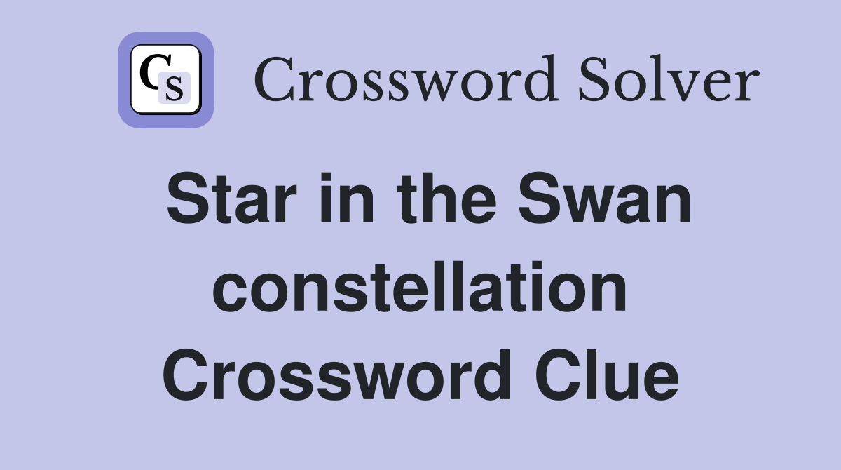 Star in the Swan constellation Crossword Clue