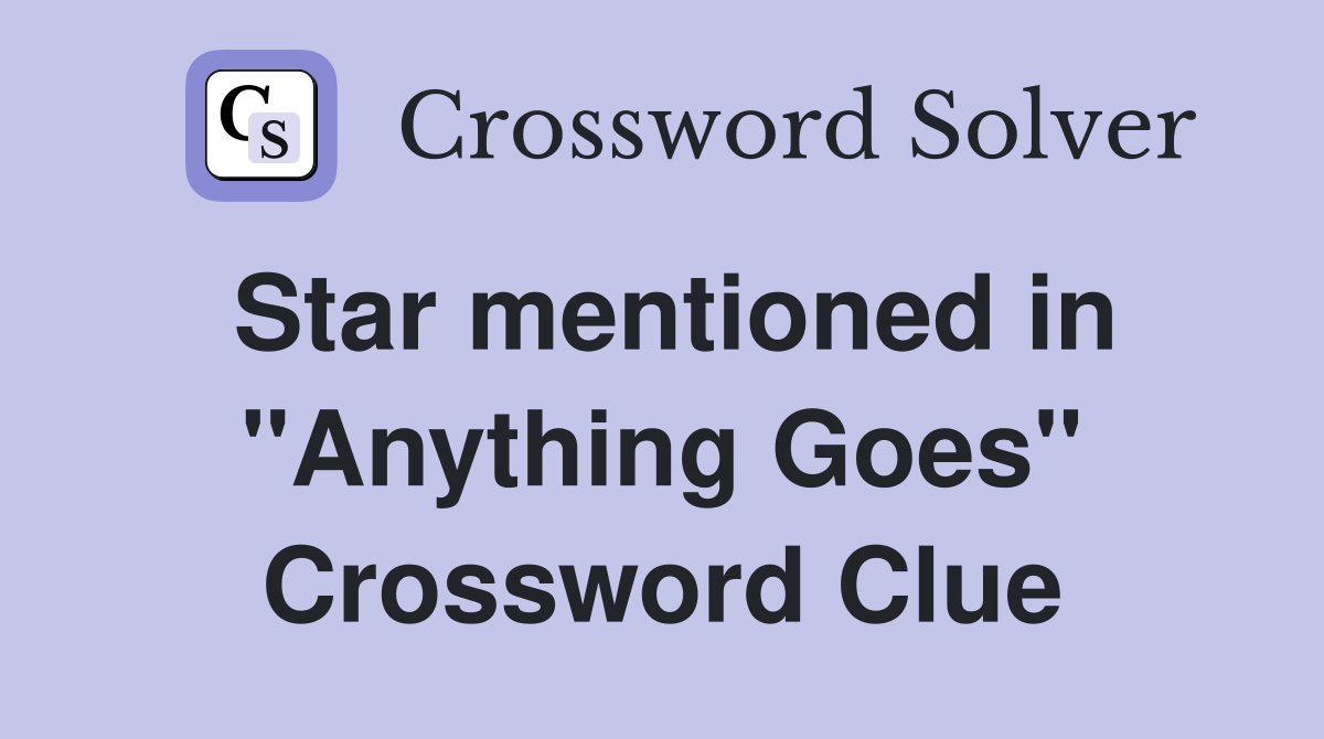 Star mentioned in "Anything Goes" Crossword Clue