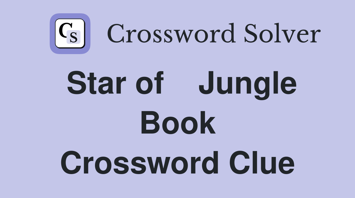 Star of    Jungle Book Crossword Clue