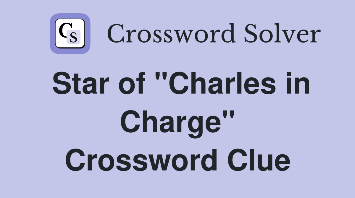 Star of "Charles in Charge" Crossword Clue