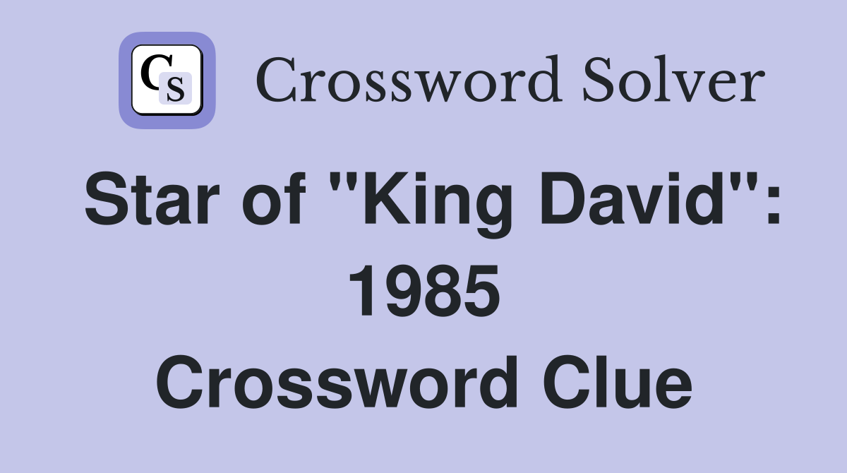 Star of "King David": 1985 Crossword Clue