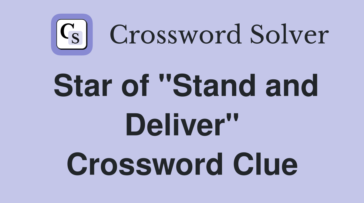 Star of "Stand and Deliver" Crossword Clue