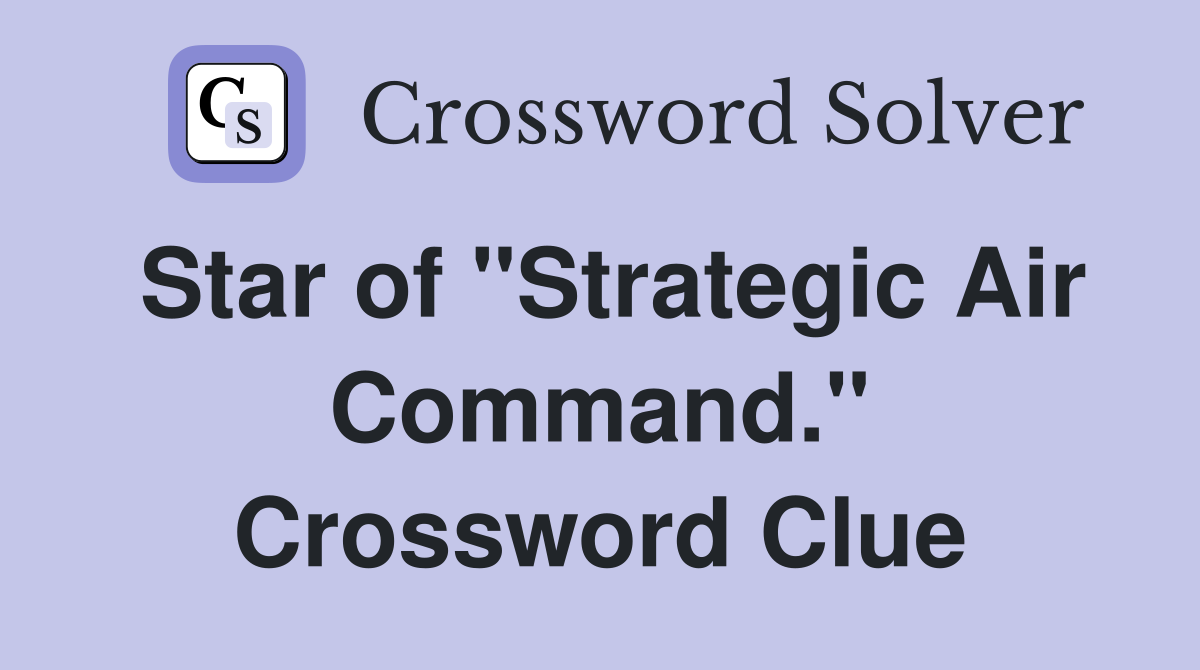 Star of "Strategic Air Command." Crossword Clue