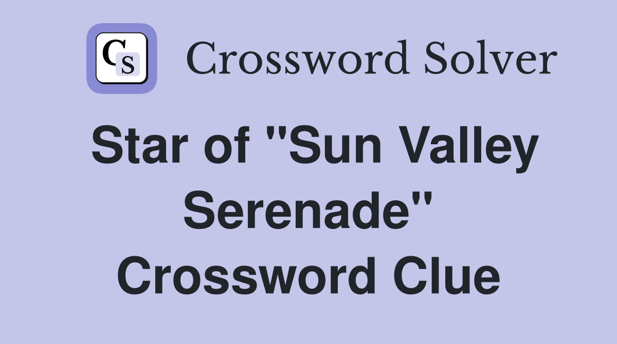 Star of "Sun Valley Serenade" Crossword Clue