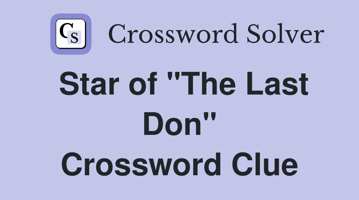 Star of "The Last Don" Crossword Clue