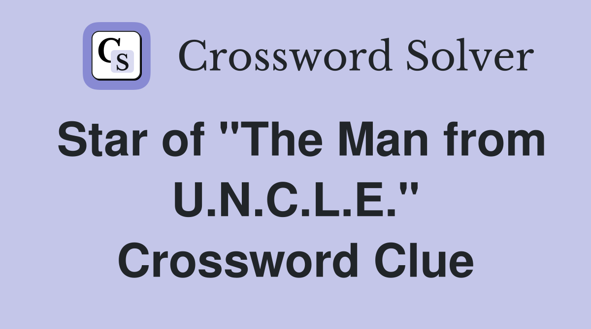 Star of "The Man from U.N.C.L.E." Crossword Clue