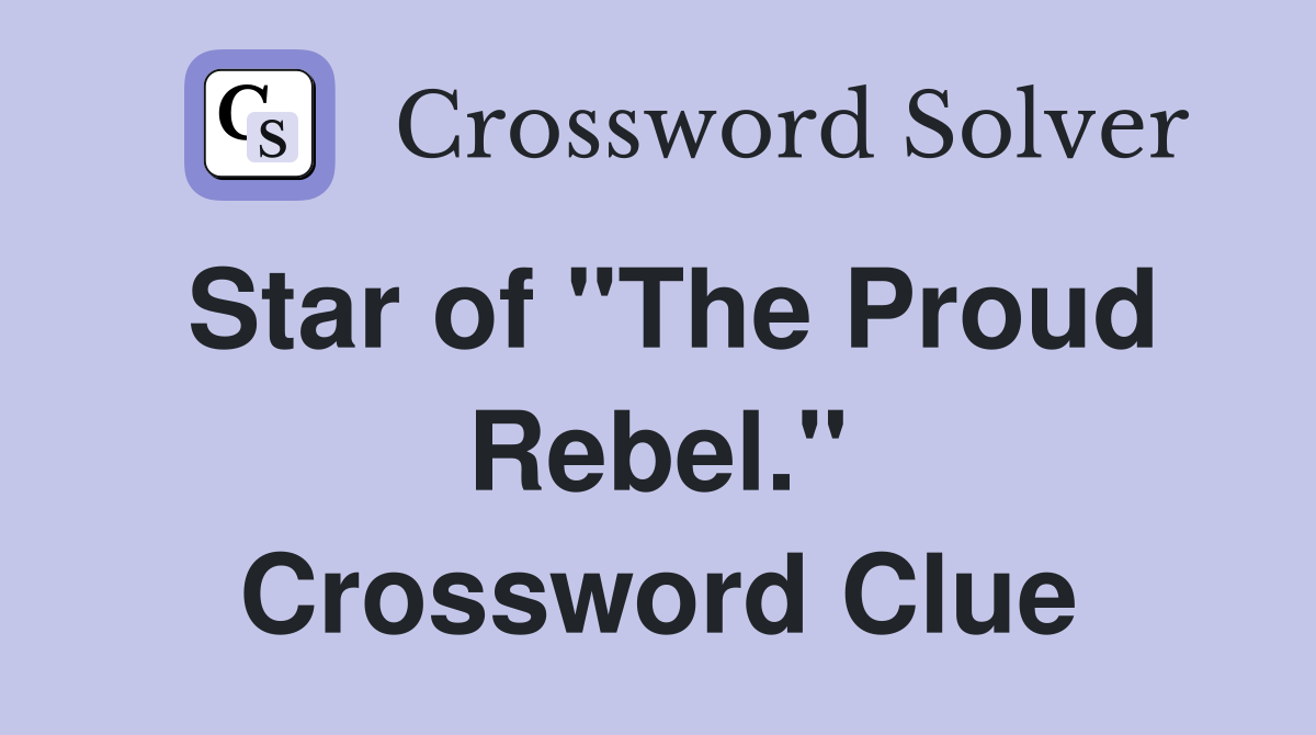 Star of "The Proud Rebel." Crossword Clue