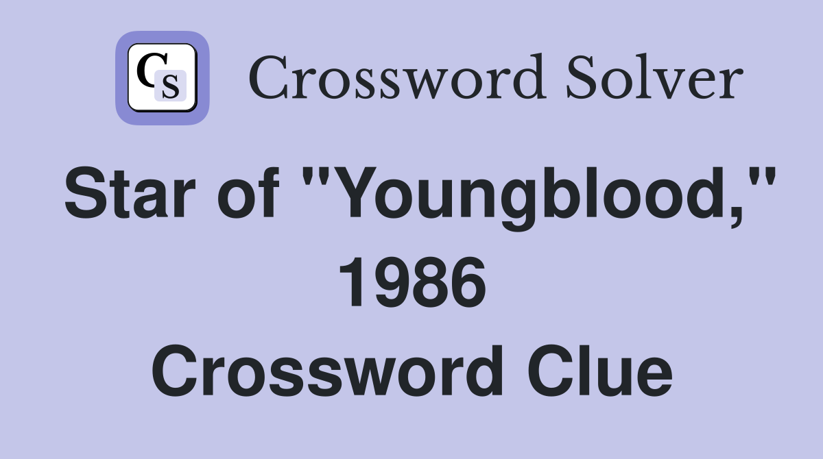 Star of "Youngblood," 1986 Crossword Clue