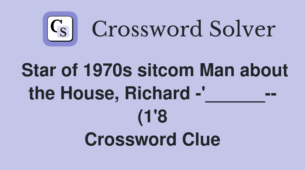 Star of 1970s sitcom Man about the House Richard #39 (1 #39 8 Star of 1970s sitcom Man about the House Richard #39 (1 #39 8