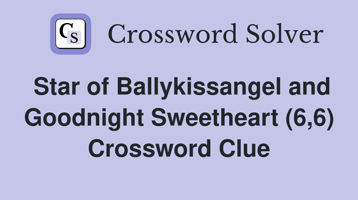 Star of Ballykissangel and Goodnight Sweetheart (6,6) Crossword Clue