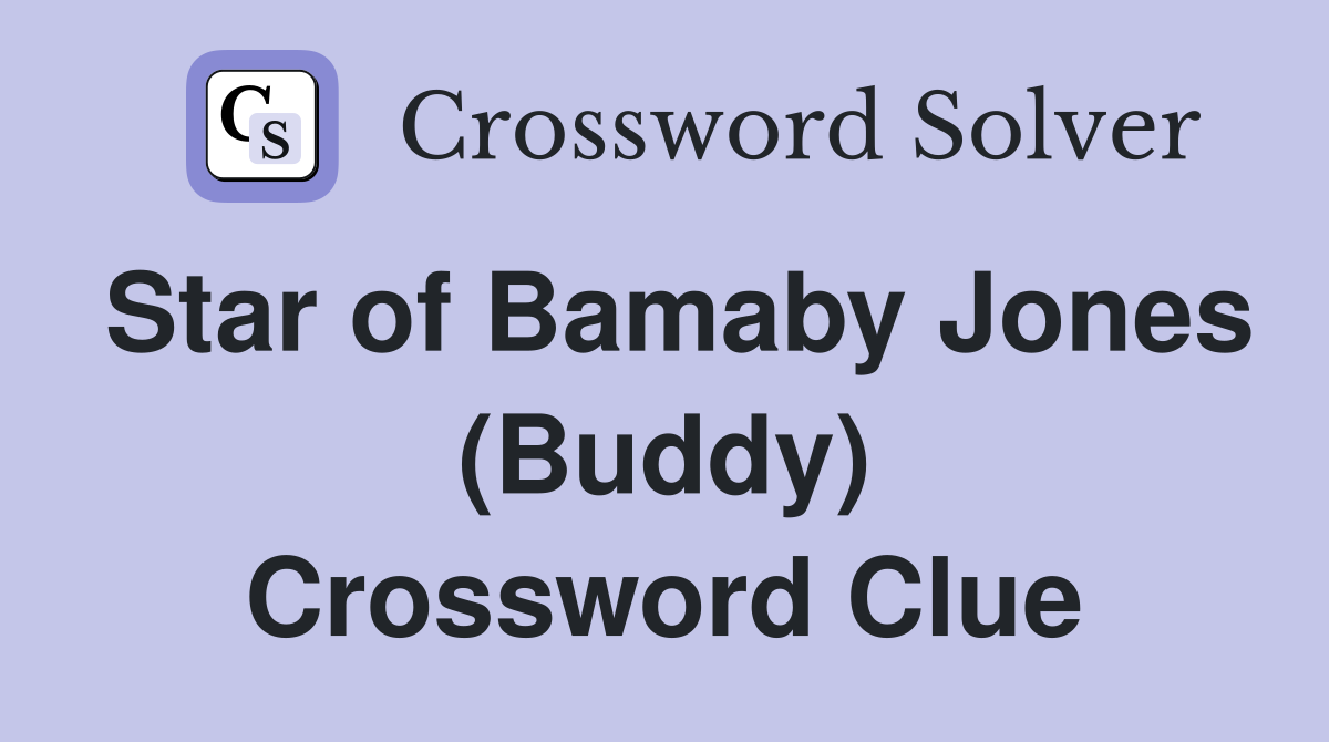 Star of Bamaby Jones (Buddy) Crossword Clue
