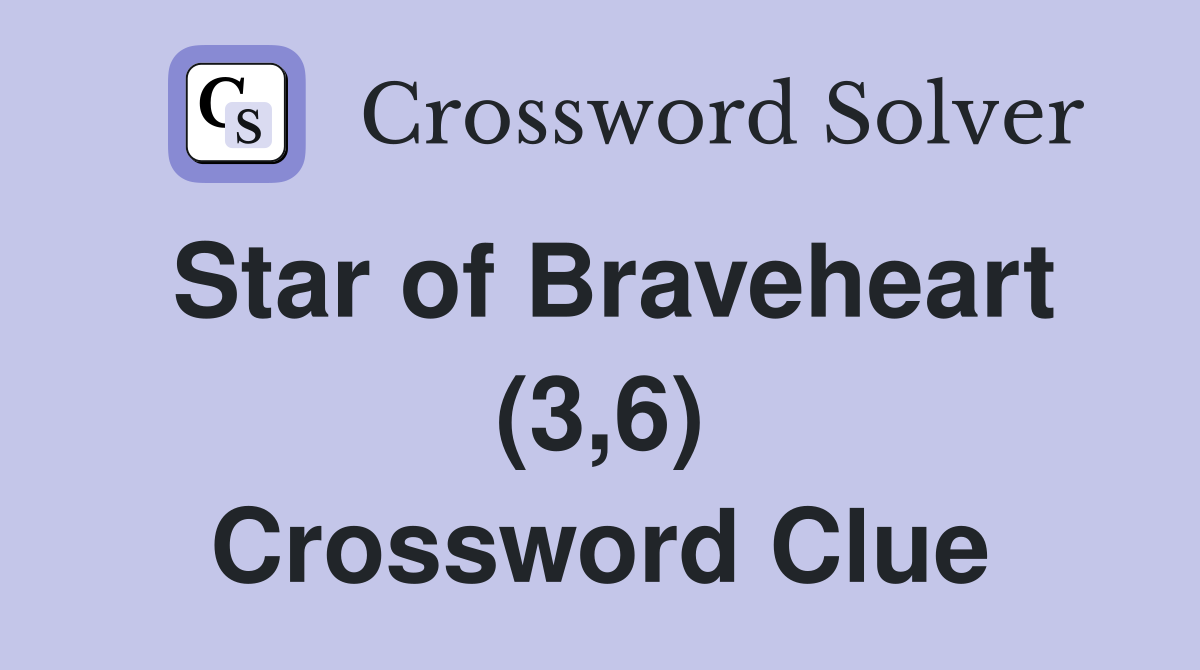 Star of Braveheart (3,6) Crossword Clue