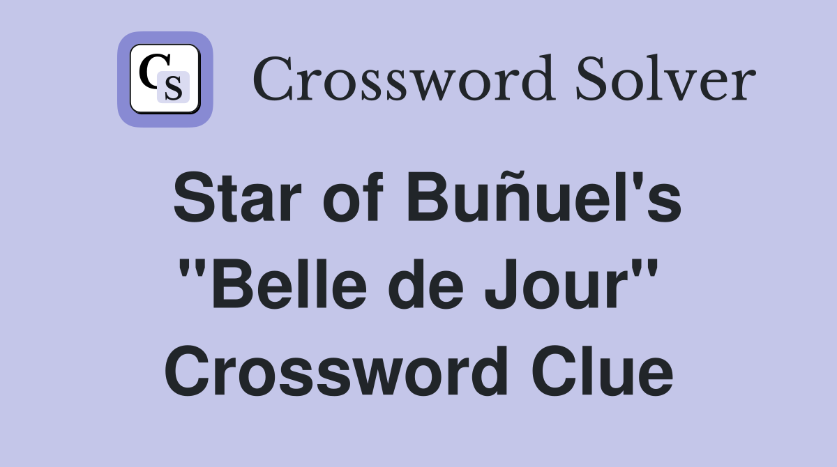 Star of Buñuel's "Belle de Jour" Crossword Clue