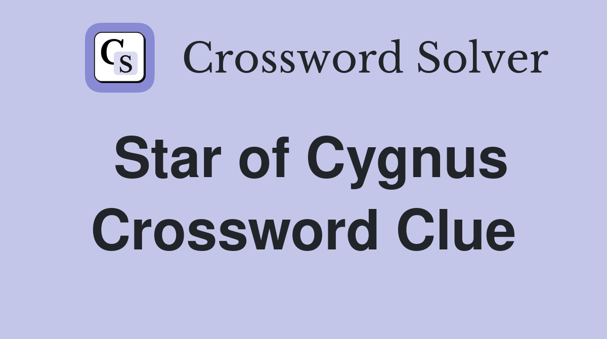 Star of Cygnus Crossword Clue