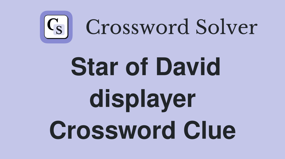 Star of David displayer Crossword Clue