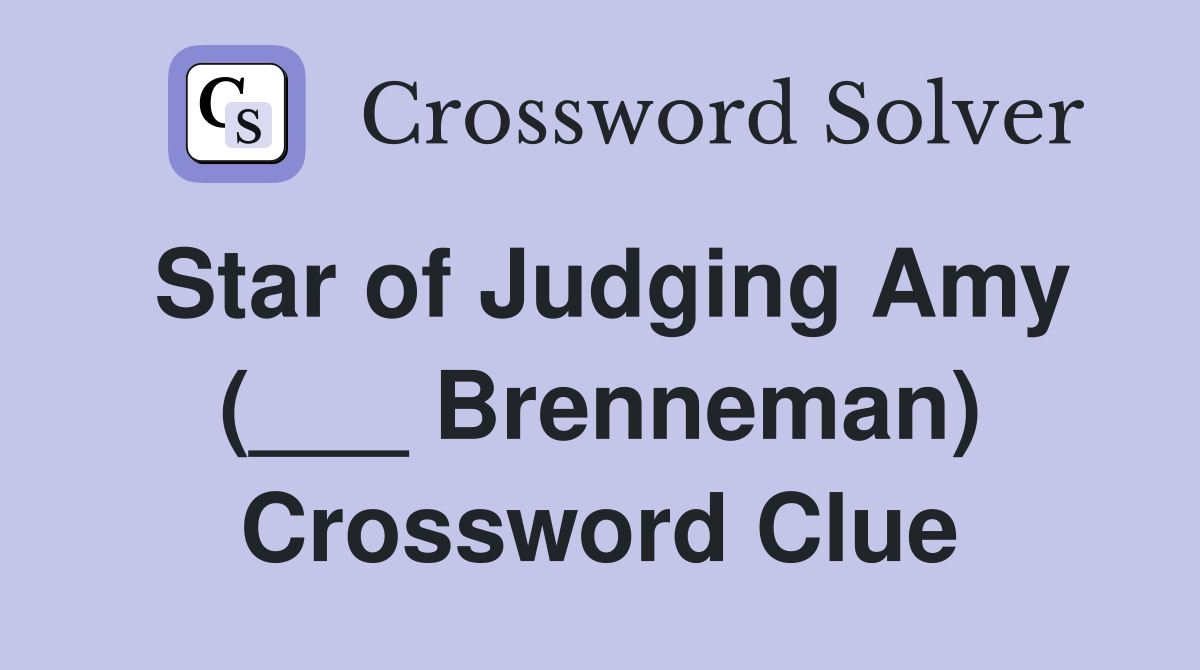 Star of Judging Amy (___ Brenneman) Crossword Clue