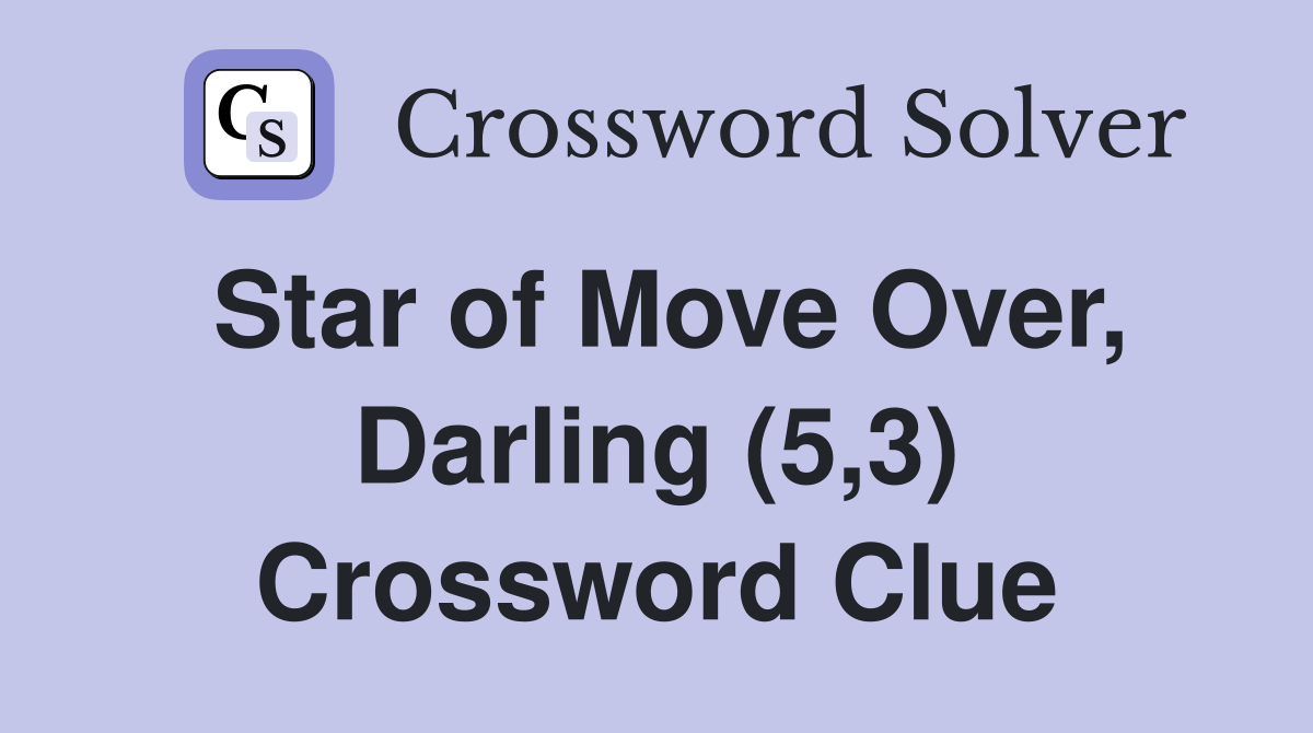 Star of Move Over, Darling (5,3) Crossword Clue
