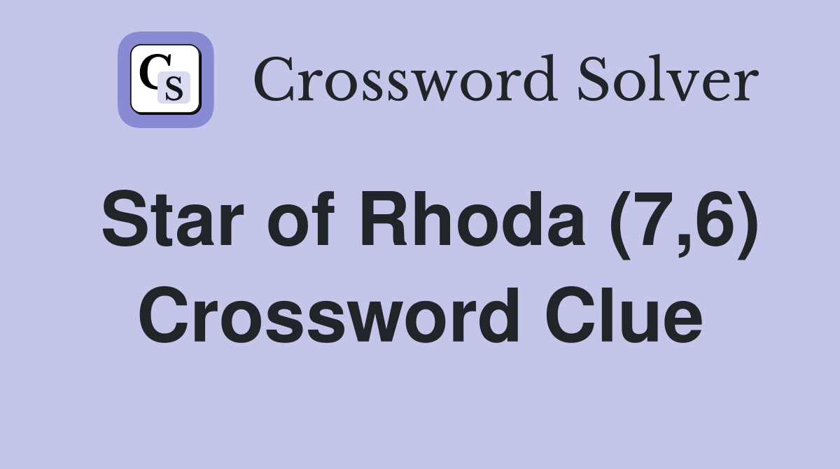 Star of Rhoda (7,6) Crossword Clue