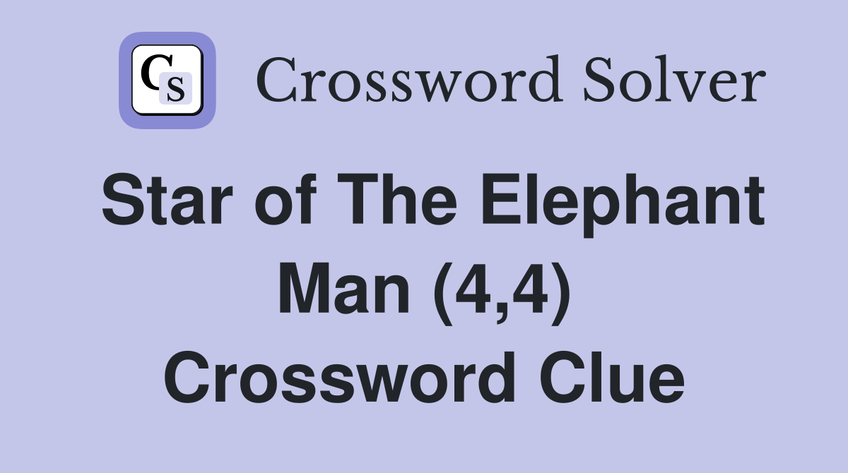 Star of The Elephant Man (4,4) Crossword Clue