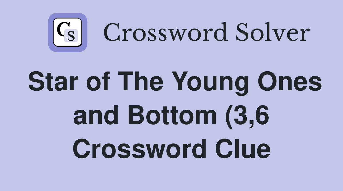 Star of The Young Ones and Bottom (3 6) Crossword Clue Answers Star of The Young Ones and Bottom (3 6) Crossword Clue Answers