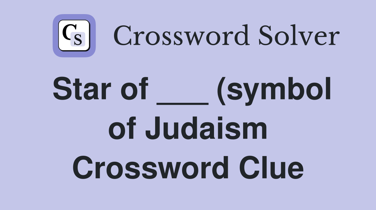 Star of (symbol of Judaism) Crossword Clue Answers Crossword Solver Star of (symbol of Judaism) Crossword Clue Answers Crossword Solver