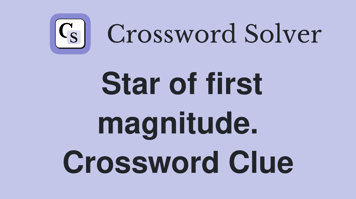 Star of first magnitude. Crossword Clue