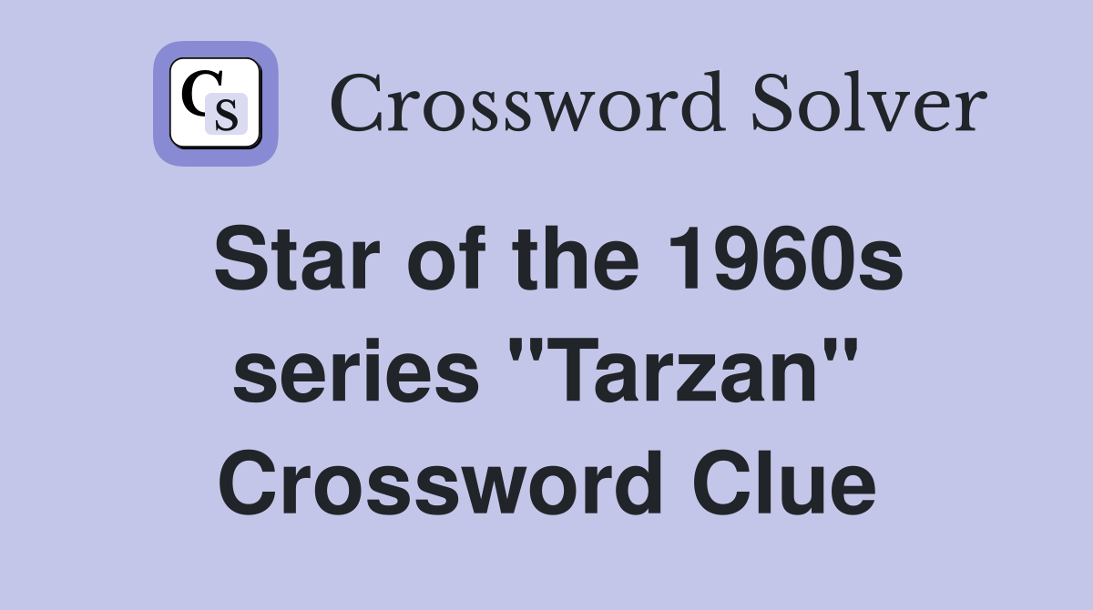 Star of the 1960s series "Tarzan" Crossword Clue