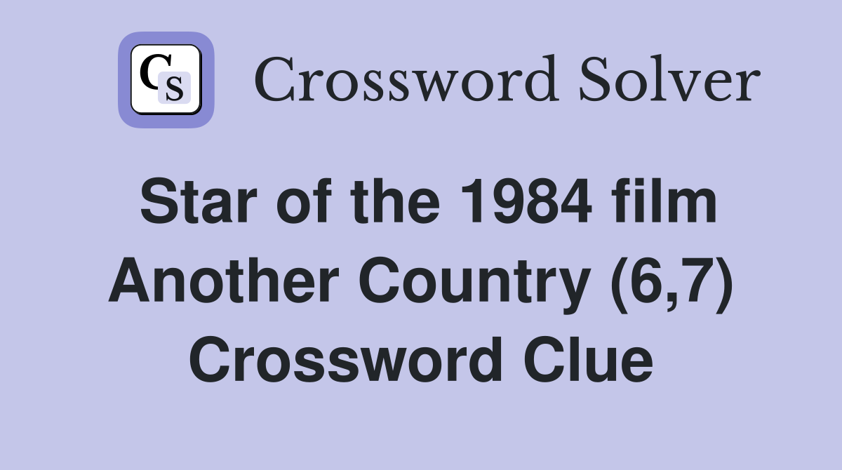 Star of the 1984 film Another Country (6,7) Crossword Clue