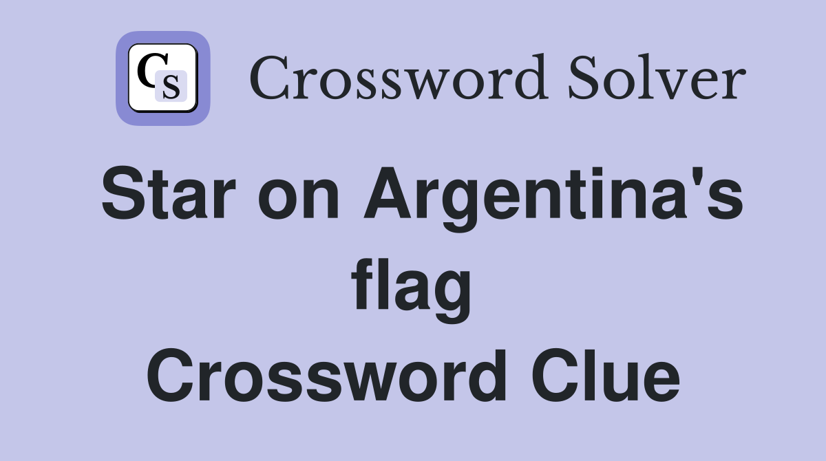 Star on Argentina's flag Crossword Clue