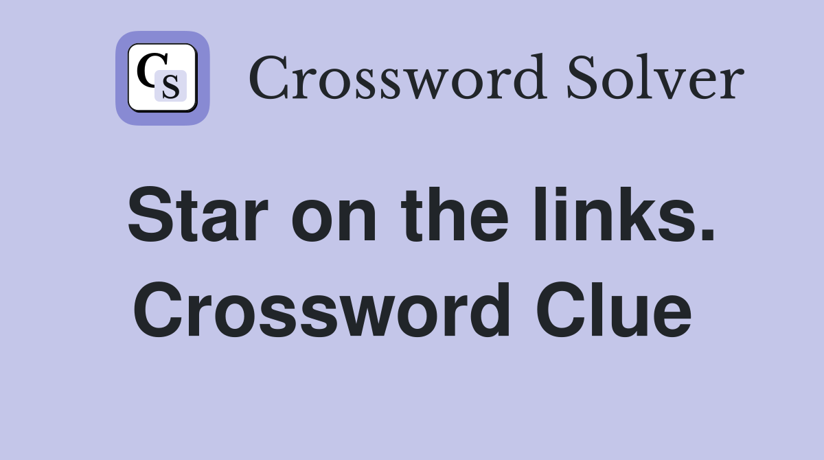 Star on the links. Crossword Clue