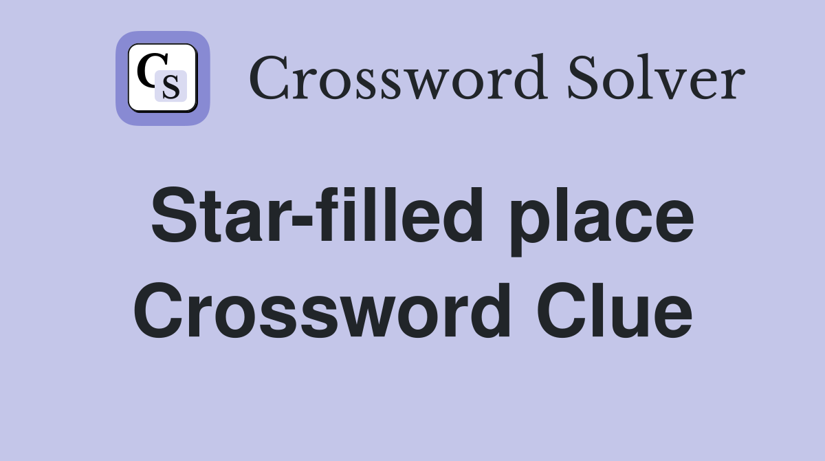 Star-filled place Crossword Clue
