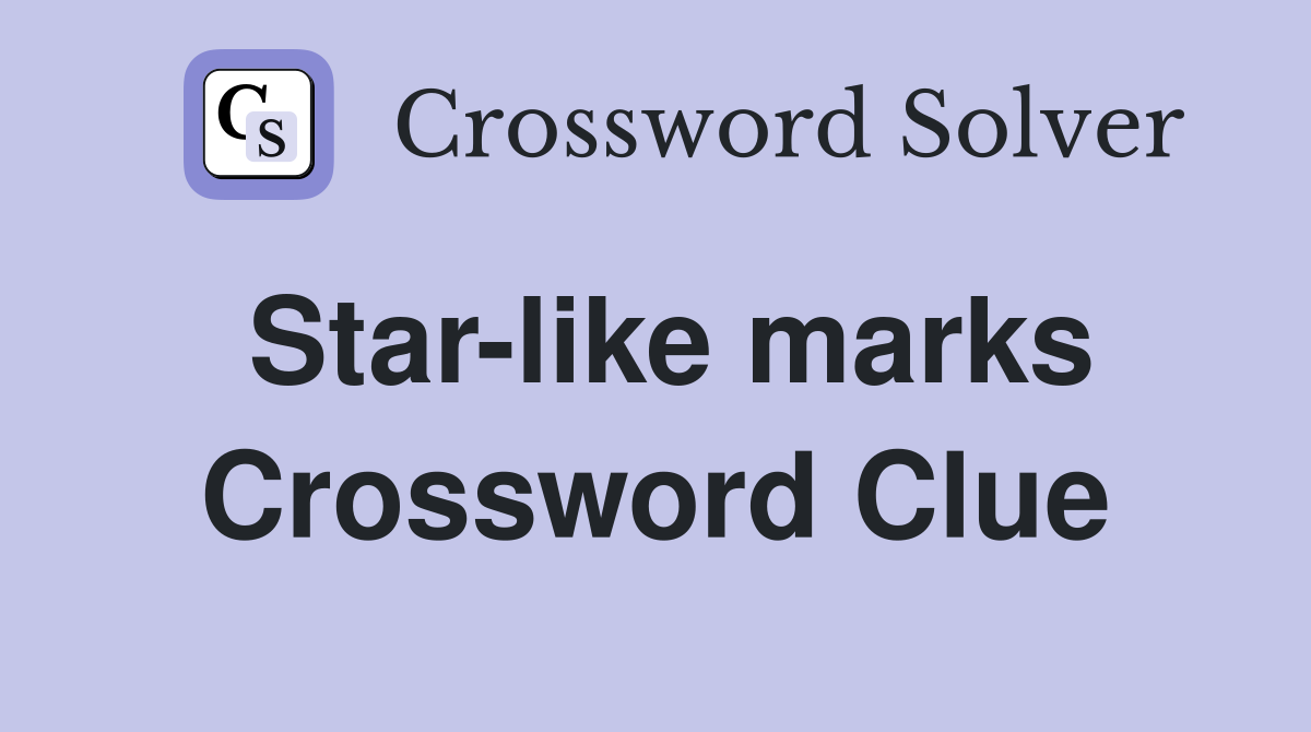 Star-like marks Crossword Clue