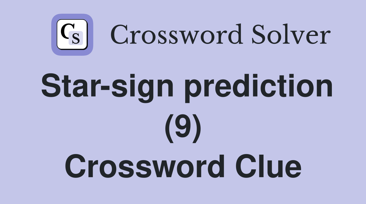 Star-sign prediction (9) Crossword Clue