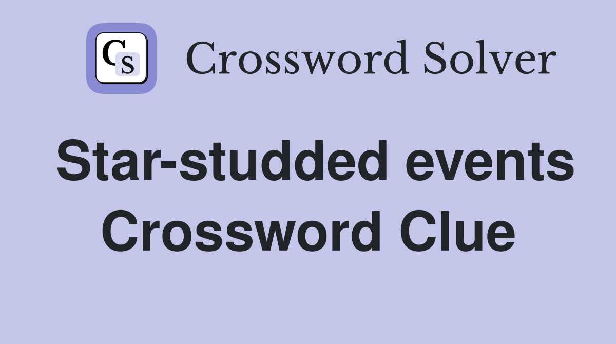 Star-studded events Crossword Clue