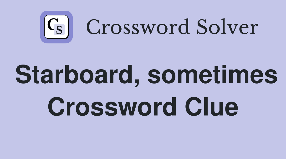 Starboard, sometimes Crossword Clue