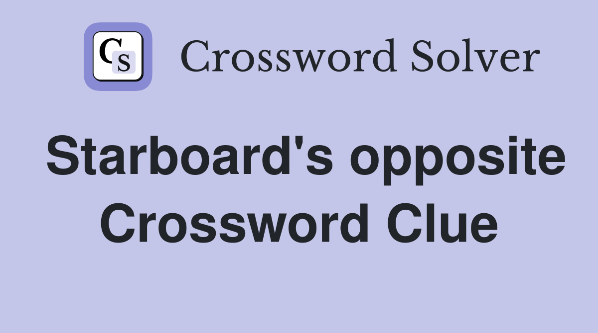 Starboard's opposite Crossword Clue