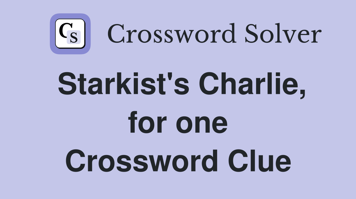 Starkist's Charlie, for one Crossword Clue