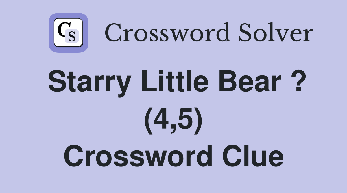 Starry Little Bear ? (4,5) Crossword Clue