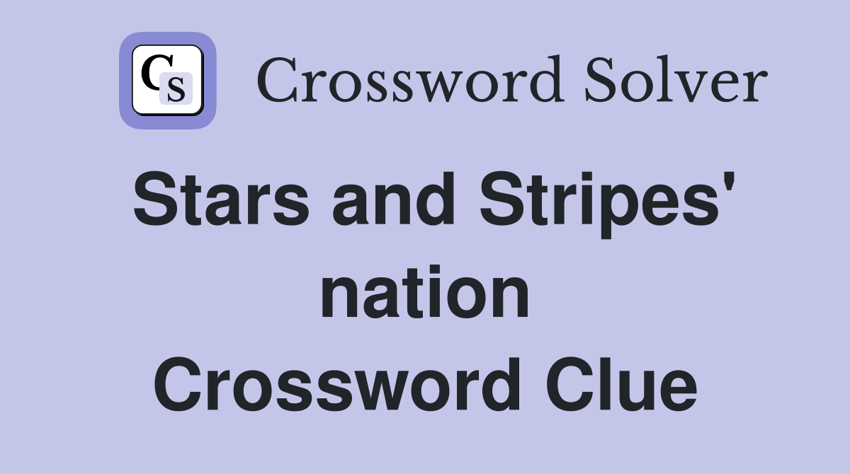 Stars and Stripes' nation Crossword Clue