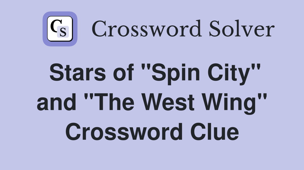 Stars of "Spin City" and "The West Wing" Crossword Clue