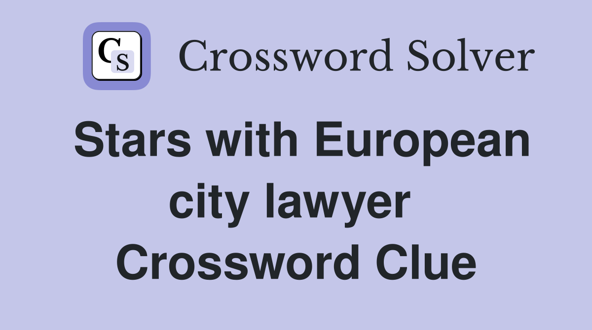 Stars with European city lawyer  Crossword Clue