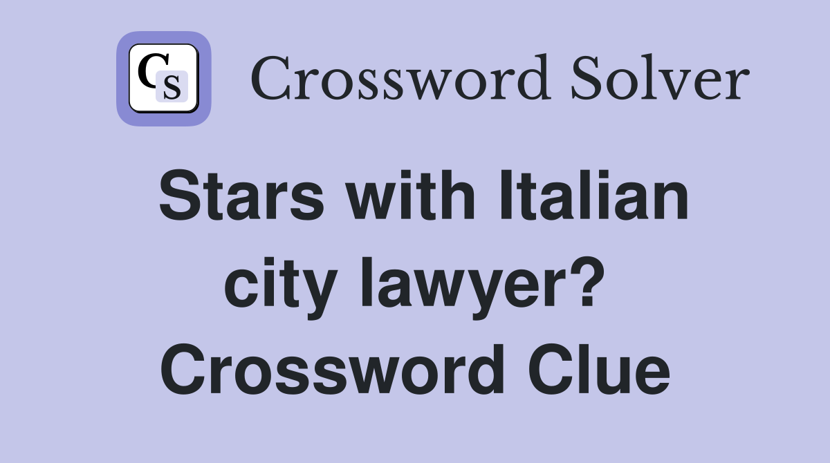 Stars with Italian city lawyer? Crossword Clue