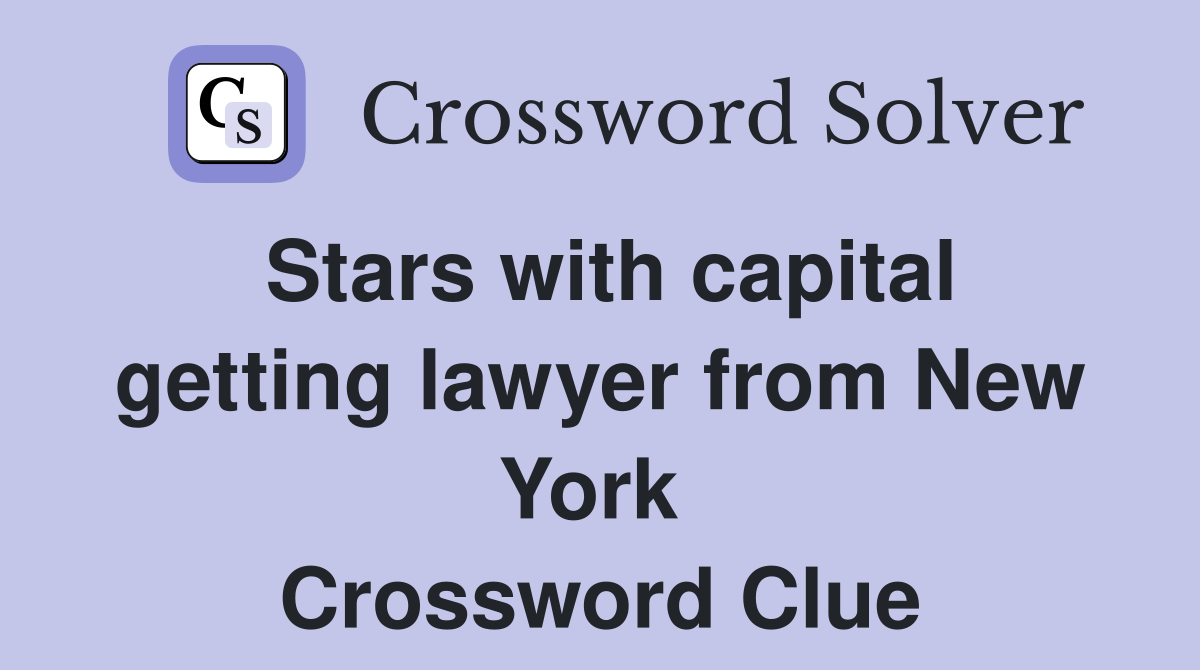 Stars with capital getting lawyer from New York  Crossword Clue