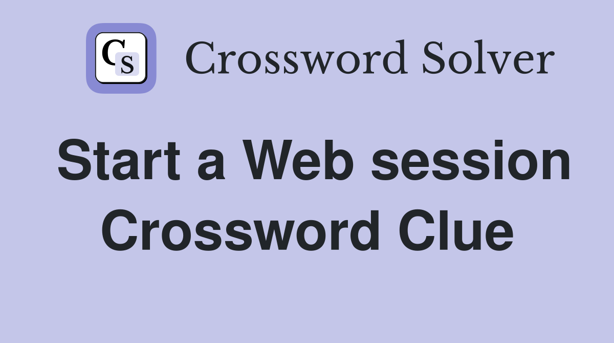 Start a Web session Crossword Clue