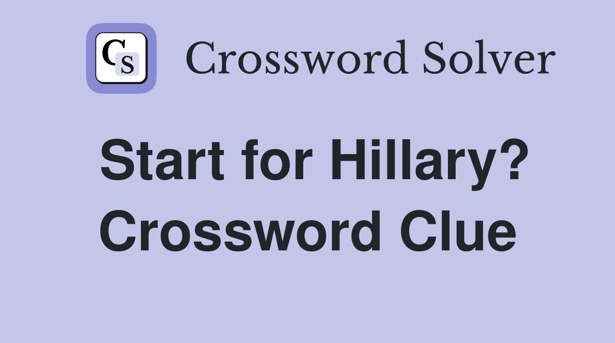 Start for Hillary? Crossword Clue