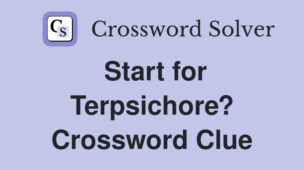 Start for Terpsichore? Crossword Clue