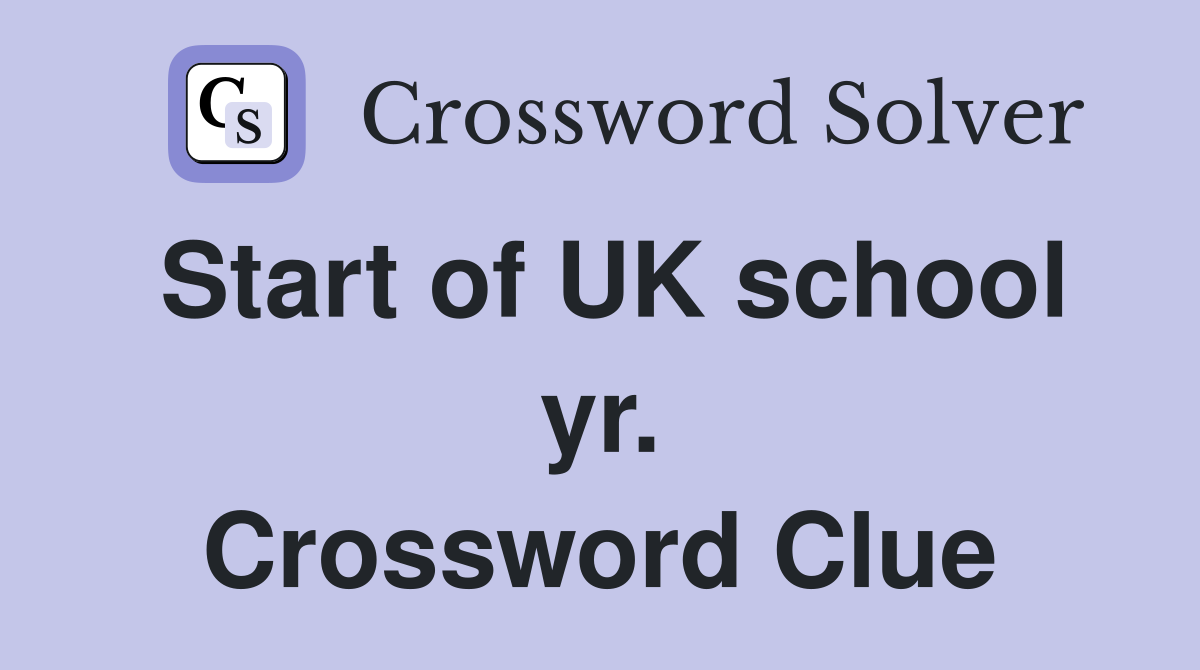 Start of UK school yr. Crossword Clue