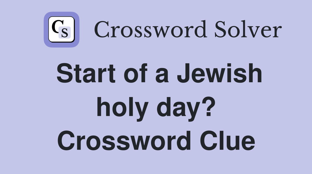 Start of a Jewish holy day? Crossword Clue
