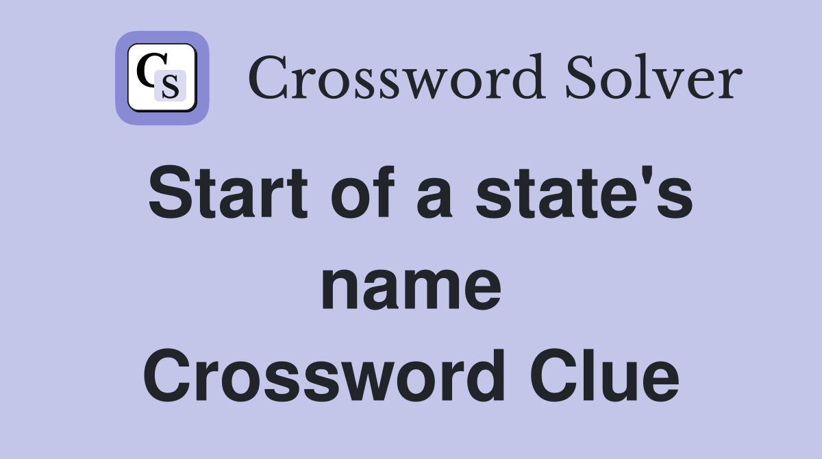 Start of a state's name Crossword Clue